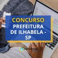 Concurso Prefeitura de Ilhabela – SP: ganhos de até R$ 6,1 mil