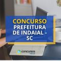 Concurso Prefeitura de Indaial – SC paga até R$ 18 mil