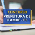 Concurso Prefeitura de Itambé – PE: 165 vagas; até R$ 7,8 mil