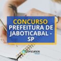 Concurso Prefeitura de Jaboticabal - SP abre vagas em 20 cargos