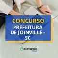 Concurso Prefeitura de Joinville – SC abre mais de 220 vagas