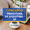 Concurso Prefeitura de Juquitiba – SP abre mais de 120 vagas