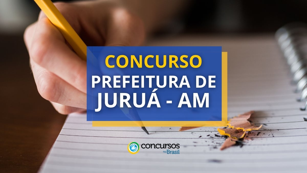 Concurso Prefeitura de Juruá – AM oferece mais de 650 vagas
