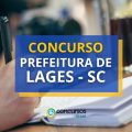 Concurso Prefeitura de Lages – SC tem vencimentos até R$ 10 mil