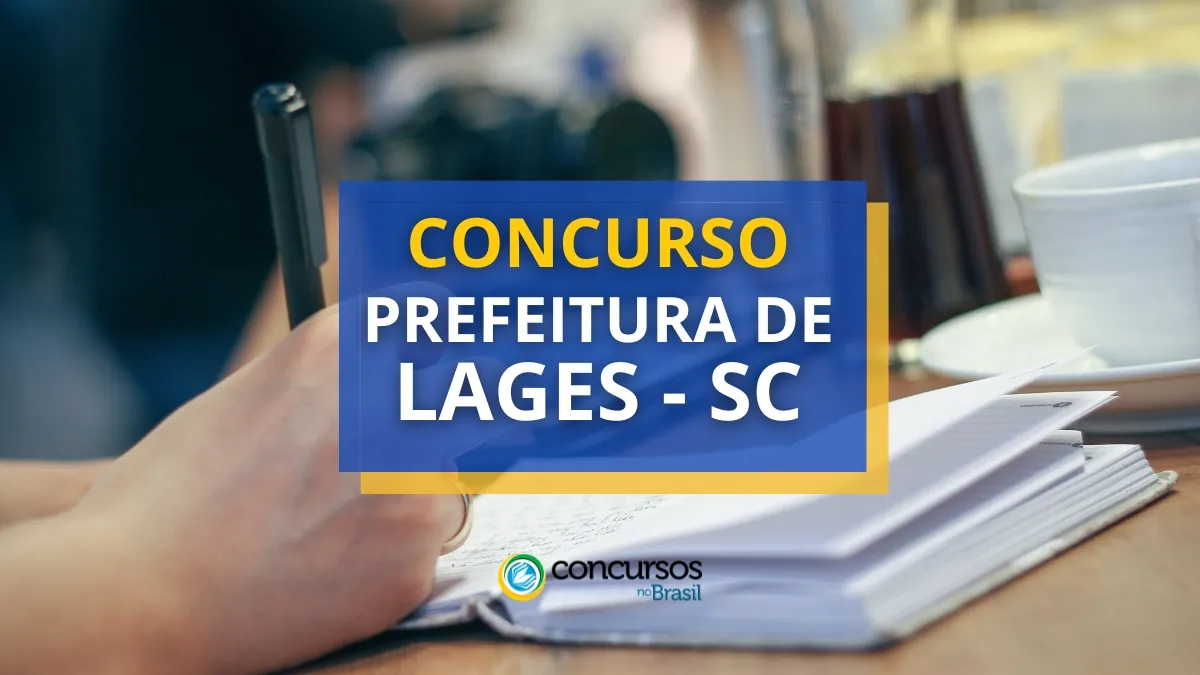 Concurso Prefeitura de Lages – SC tem vencimentos até R$ 10 mil