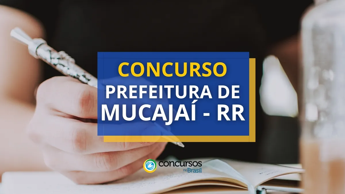 Concurso Prefeitura de Mucajaí – RR abre 60 vagas em edital