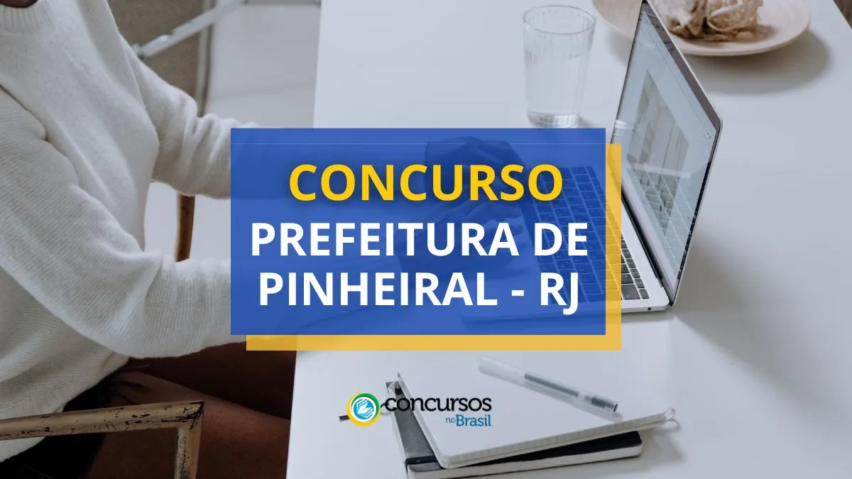 Concurso Prefeitura de Pinheiral, Prefeitura de Pinheiral, edital Prefeitura de Pinheiral, vagas Prefeitura de Pinheiral.