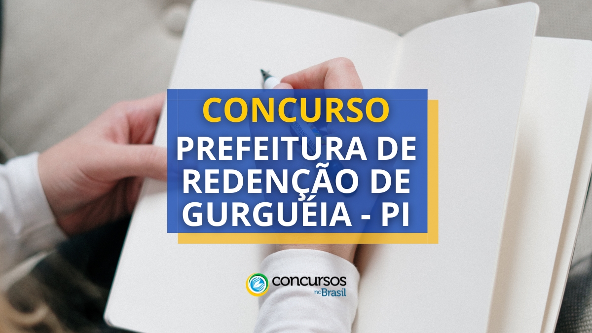 Concurso Prefeitura de Redenção do Gurguéia – PI abre 84 vagas