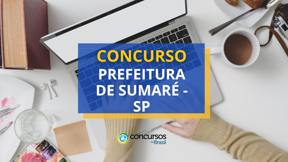 Concurso Prefeitura de Sumaré – SP abre mais de 260 vagas