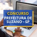 Concurso Prefeitura de Suzano – SP: até R$ 9,1 mil; edital retificado