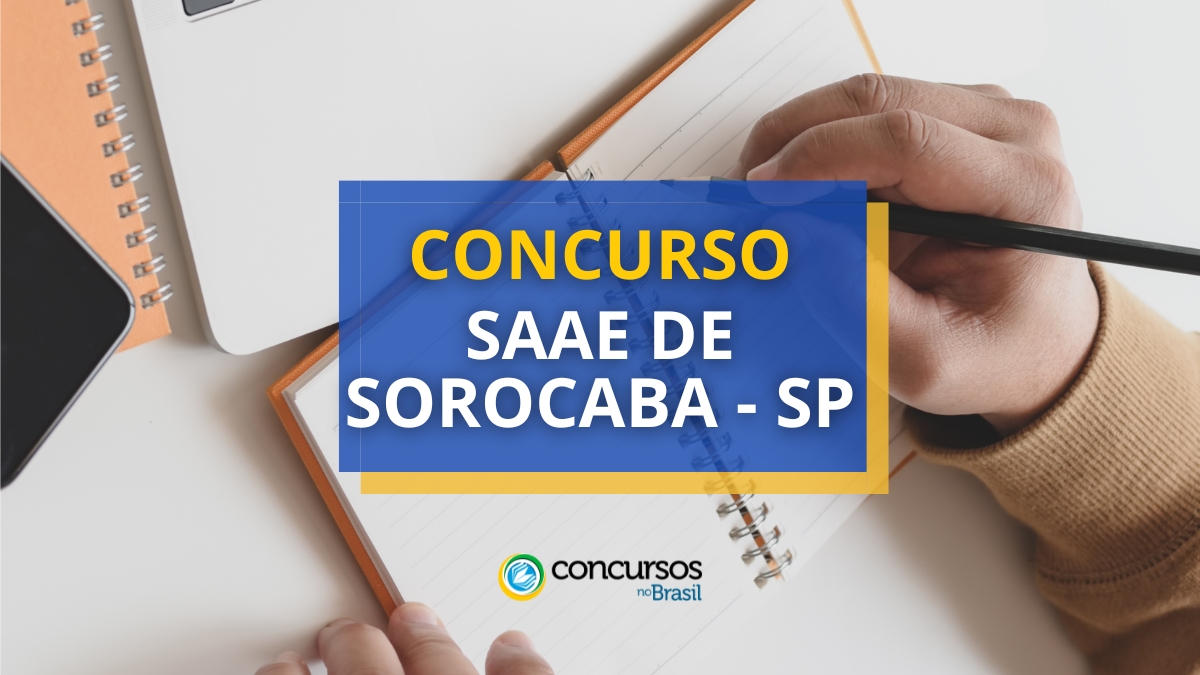 Concurso SAAE de Sorocaba – SP tem vencimentos até R$ 15 mil