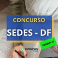 Concurso SEDES – DF: grupo de trabalho formado em 2024