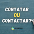 Contatar ou Contactar: como se escreve na Língua Portuguesa?