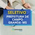 Prefeitura de Campo Grande – MS divulga edital de seletivo