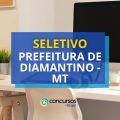 Prefeitura de Diamantino – MT abre vagas em processo seletivo