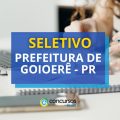 Prefeitura de Goioerê – PR abre vagas em processo seletivo