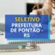 Prefeitura de Pontão - RS abre vagas em processo seletivo