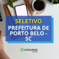 Prefeitura de Porto Belo – SC paga até R$ 6 mil em seleção