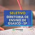 Diretoria de Ensino de Osasco – SP abre seletivo com 135 vagas