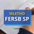 FERSB – SP abre vagas em edital de processo seletivo