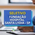 Hospital Santa Lydia – SP abre vagas; até R$ 4,5 mil