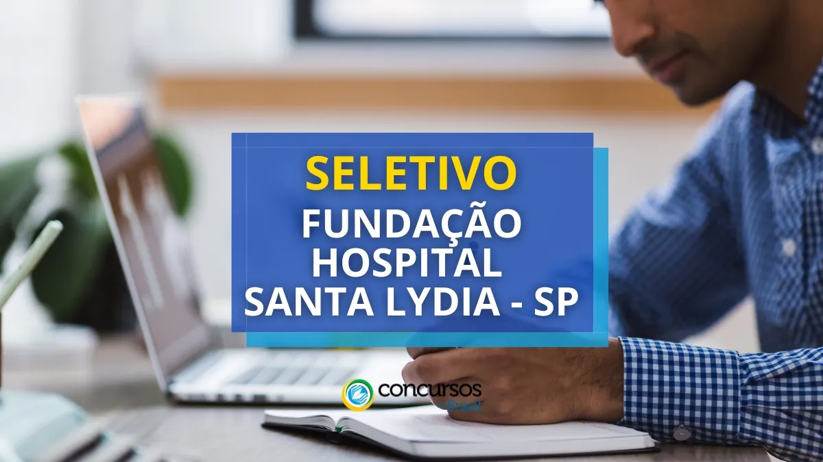 Hospital Santa Lydia – SP abre seletivo; até R$ 7,3 milénio mensais