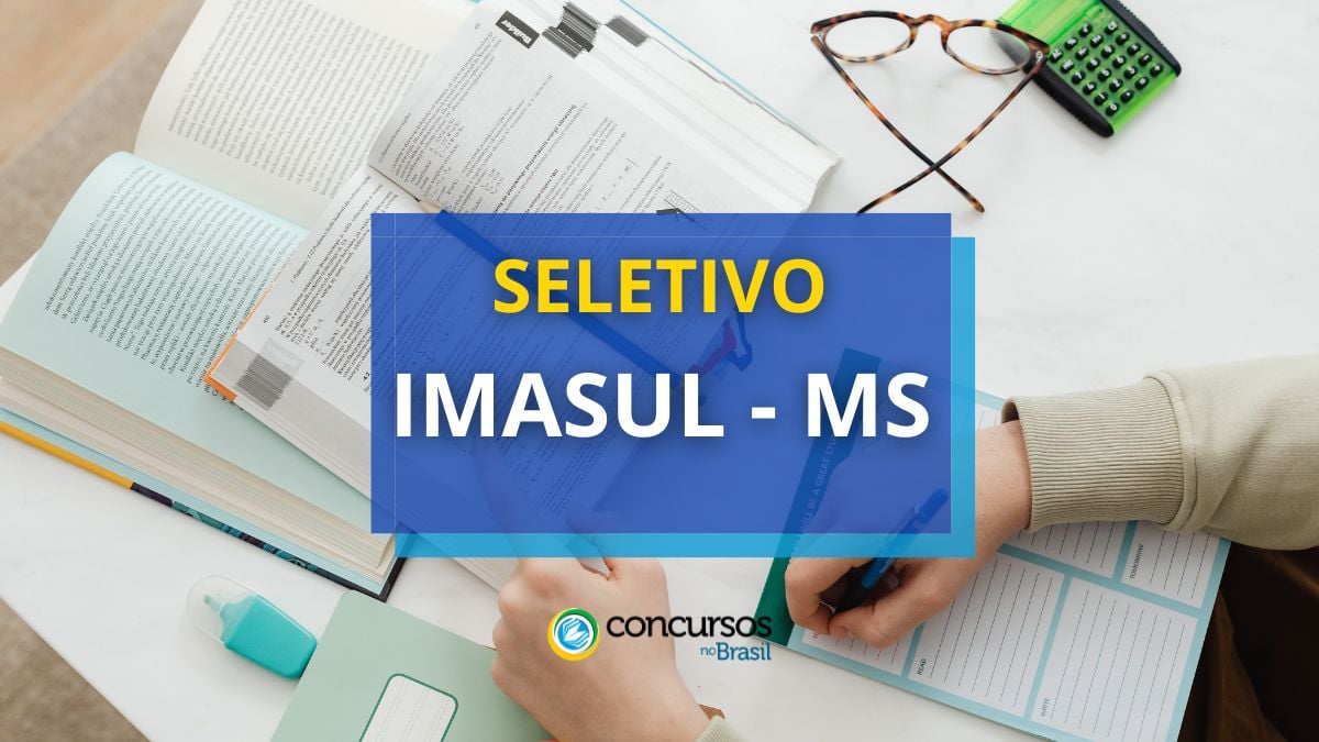 IMASUL – MS abre processo seletivo; R$ 7,2 mil mensais