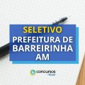 Prefeitura de Barreirinha – AM abre edital de processo seletivo