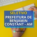 Prefeitura de Benjamin Constant – AM abre novo edital de seletivo