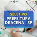 Prefeitura de Dracena – SP: novas vagas em processo seletivo