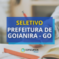 Prefeitura de Goianira - GO abre mais de 110 vagas em seletivo