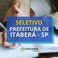 Prefeitura de Itaberá – SP abre seletivo; salários até R$ 4,6 mil