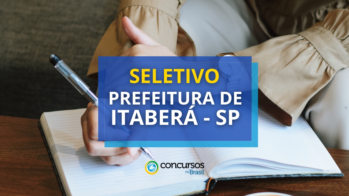 Prefeitura de Itaberá – SP abre seletivo; salários até R$ 4,6 mil