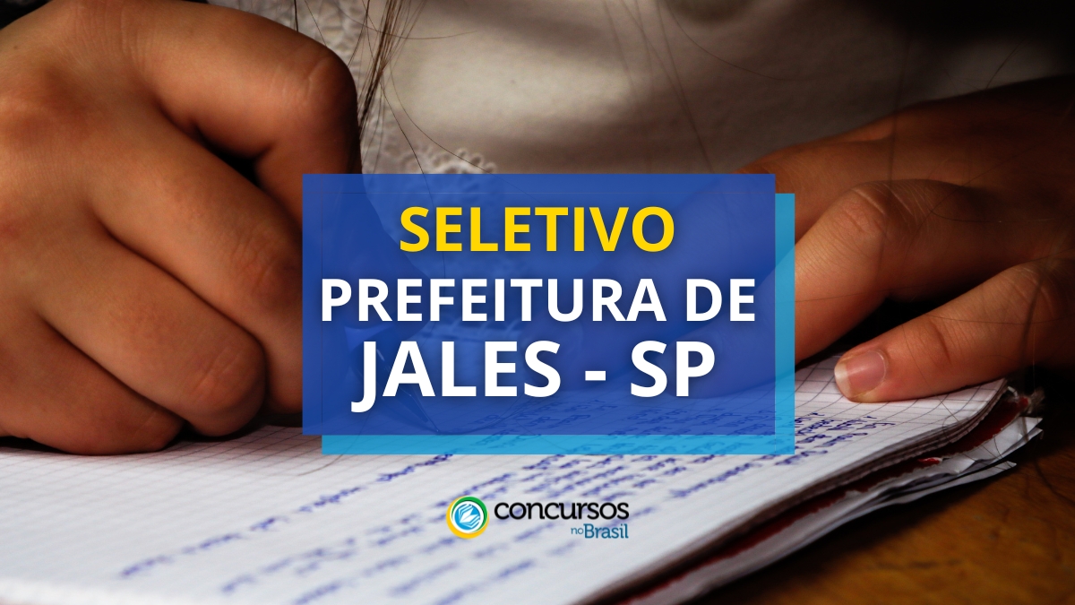 Prefeitura de Jales – SP abre edital de processo seletivo