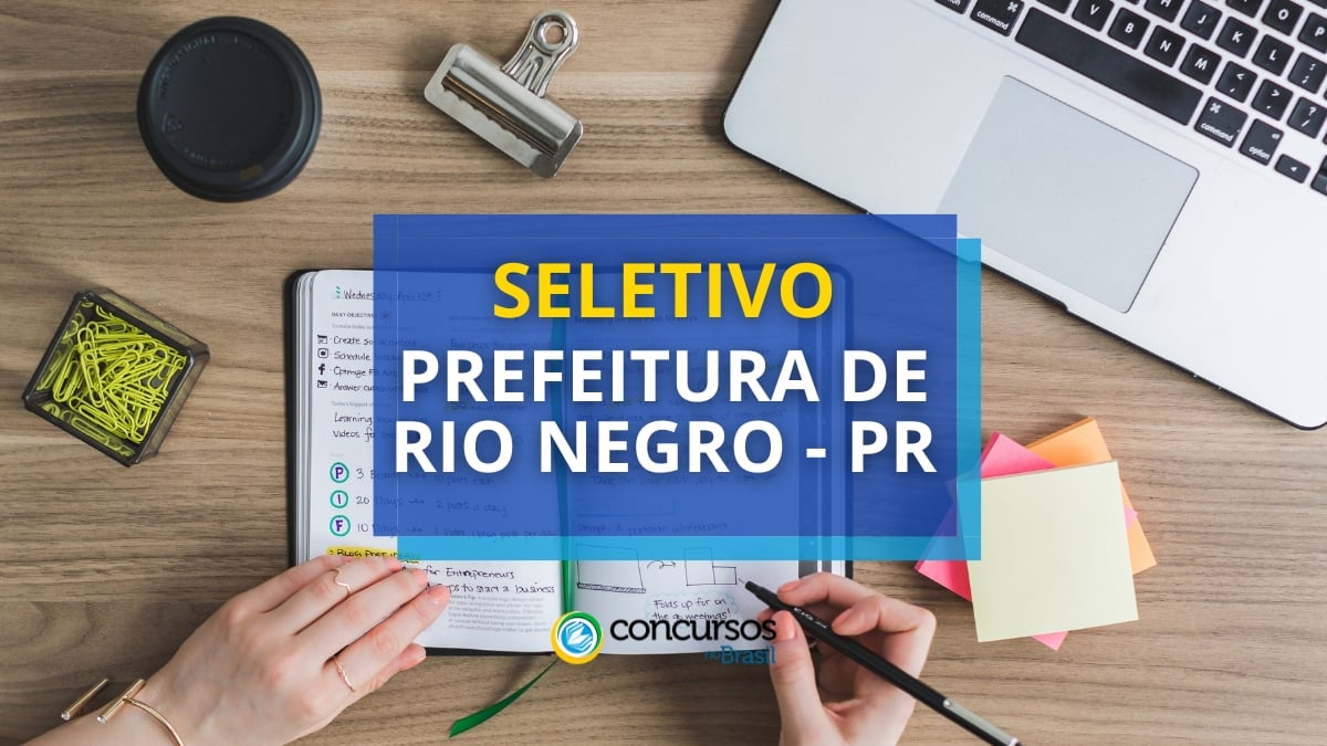 Prefeitura de Rio Negro – PR abre edital de processo seletivo