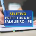 Prefeitura de Salgueiro – PE abre novo edital de processo seletivo