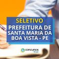 Prefeitura de Santa Maria da Boa Vista – PE abre 614 vagas em seletivo