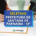 Prefeitura de Santana de Parnaíba – SP abre processo seletivo