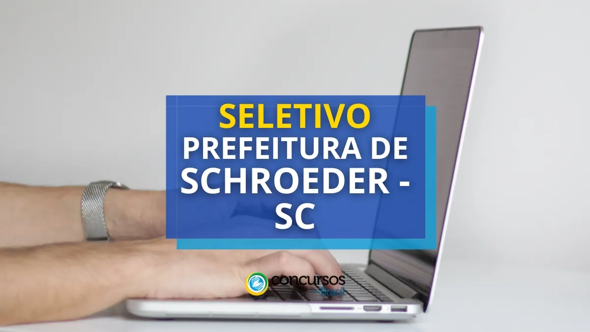 Prefeitura de Schroeder – SC paga até R$ 10,2 mil em seletivo