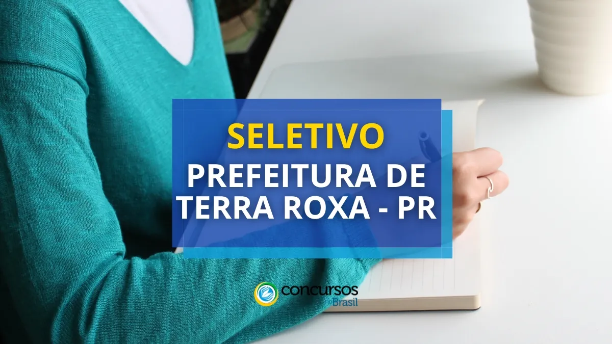 Prefeitura de Terra Roxa – PR oferece até R$ 5,2 mil em seletivo