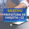 Prefeitura de Varjota – CE: vagas imediatas em seletivo para ACS