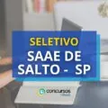 SAAE de Salto - SP abre processo seletivo; até R$ 6,1 mil mensais