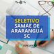 SAMAE de Araranguá – SC abre vagas; até R$ 7.992/mês