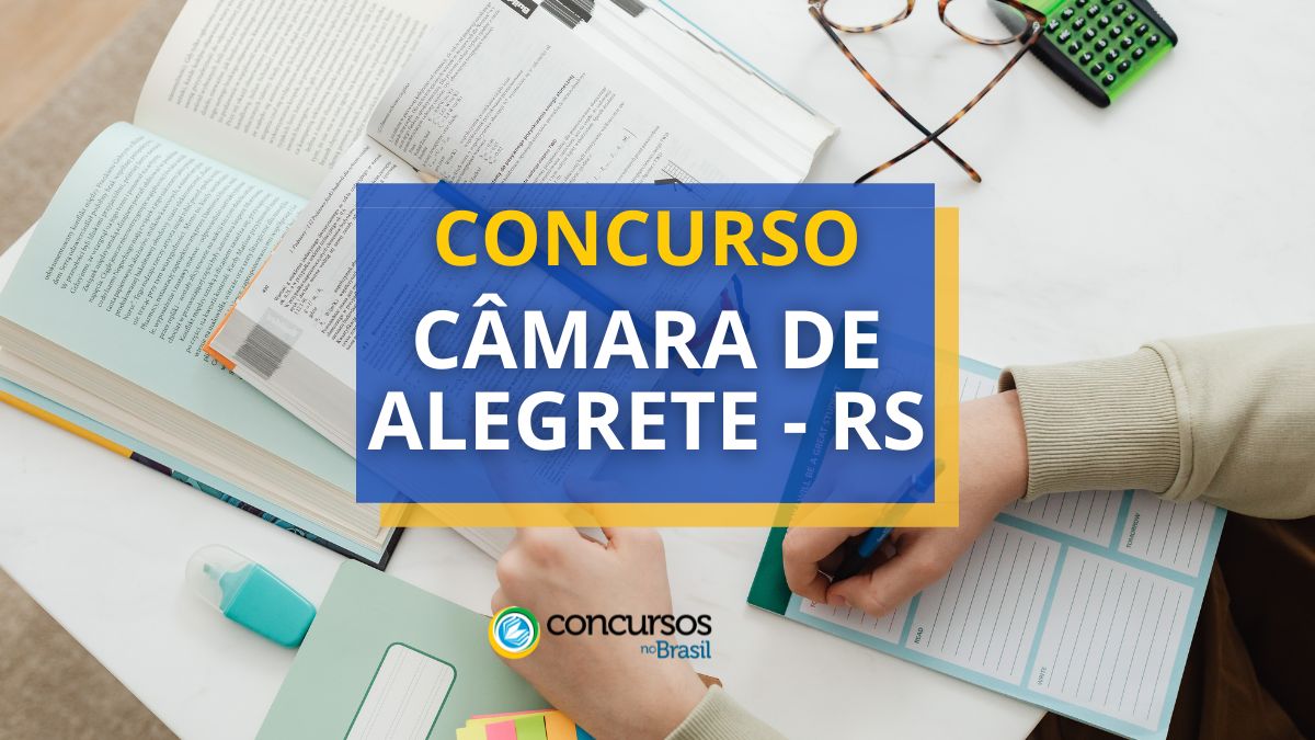 Concurso Câmara de Alegrete – RS: edital e inscrição