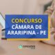 Concurso Câmara de Araripina - PE: edital e inscrições