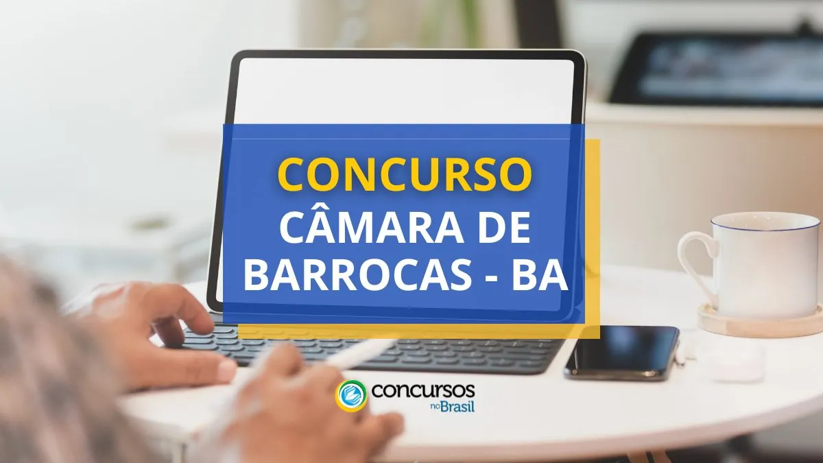 Concurso Câmara de Barrocas, Câmara de Barrocas, concurso Barrocas, vagas Barrocas, concurso Bahia.