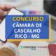 Concurso Câmara de Cascalho Rico - MG: edital e inscrições