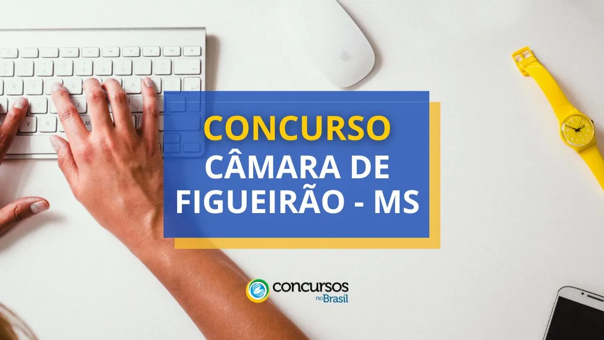Concurso Câmara de Figueirão – MS: ganhos de R$ 4,7 mil