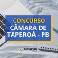 Concurso Câmara de Taperoá – PB tem edital publicado