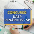 Concurso DAEP Penápolis – SP: edital e inscrição; novas vagas